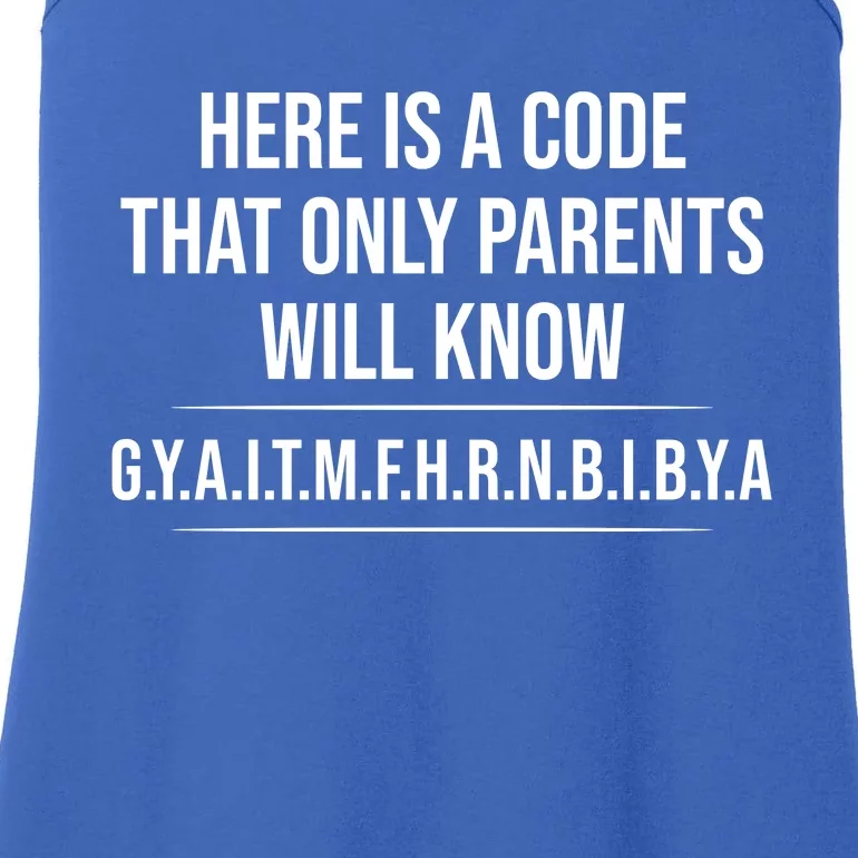 Here Is A Code That Only Parents Will Know Funny Letter Ladies Essential Tank