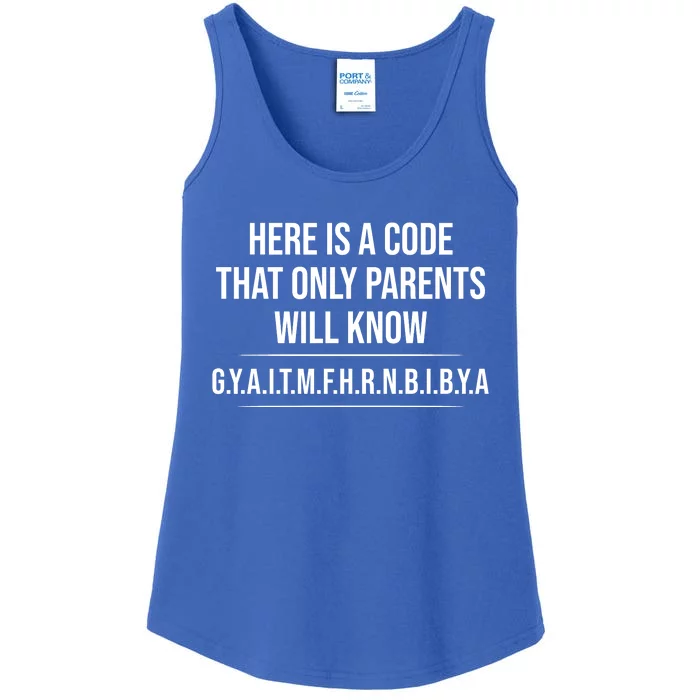 Here Is A Code That Only Parents Will Know Funny Letter Ladies Essential Tank