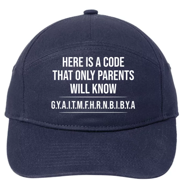 Here Is A Code That Only Parents Will Know Funny Letter 7-Panel Snapback Hat