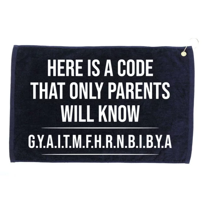 Here Is A Code That Only Parents Will Know Funny Letter Grommeted Golf Towel