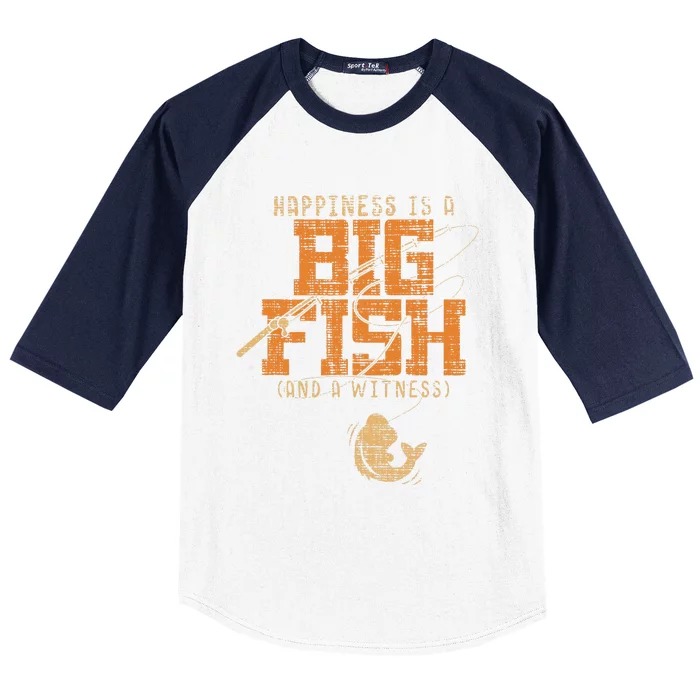 Happiness Is A Big Fish And A Witness Fishing Tee Baseball Sleeve Shirt