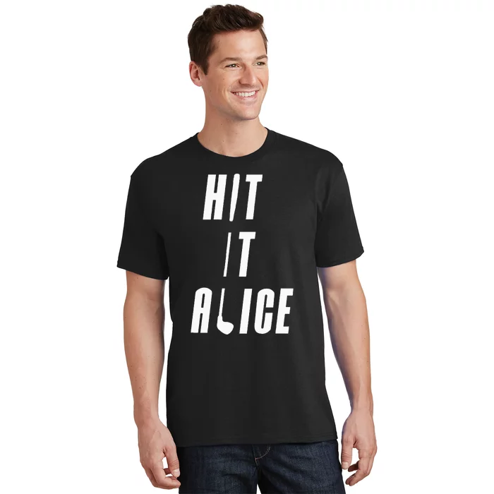 Hit It Alice Golf I Love Golfing Club T-Shirt