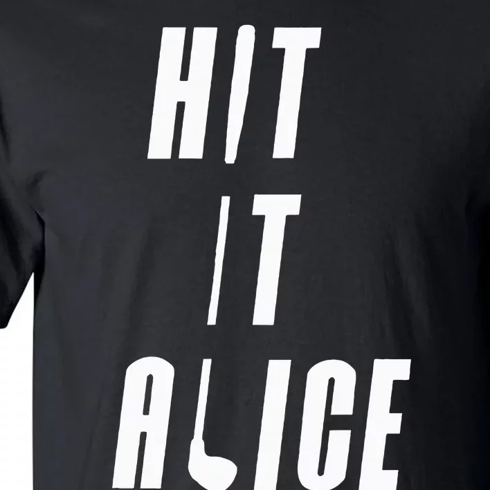 Hit It Alice Golf I Love Golfing Club Tall T-Shirt