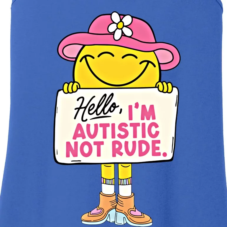 Hello IM Autistic Not Rude Funny Cool Gift Ladies Essential Tank