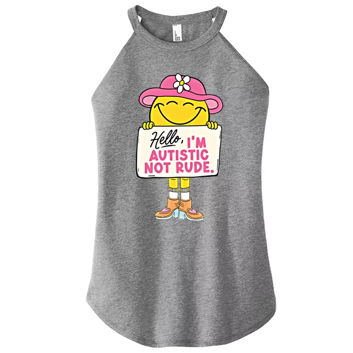 Hello IM Autistic Not Rude Funny Cool Gift Women’s Perfect Tri Rocker Tank