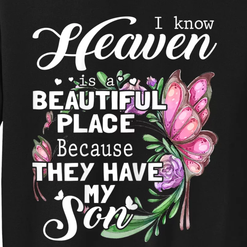 Heaven Is A Beautiful Place Because They Have My Son Sweatshirt