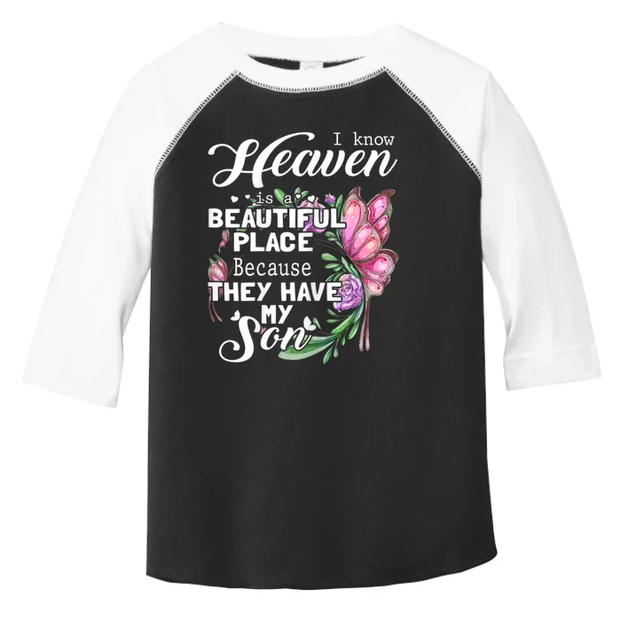 Heaven Is A Beautiful Place Because They Have My Son Toddler Fine Jersey T-Shirt