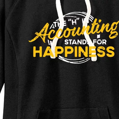 H In Accounting Stands For Happiness Accountant Accounting Women's Fleece Hoodie