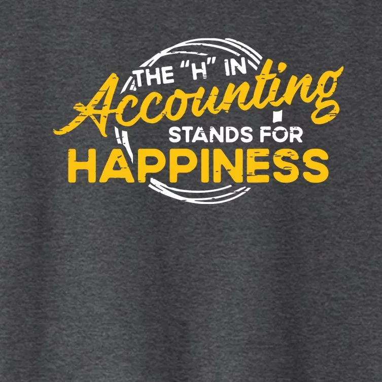 H In Accounting Stands For Happiness Accountant Accounting Women's Crop Top Tee