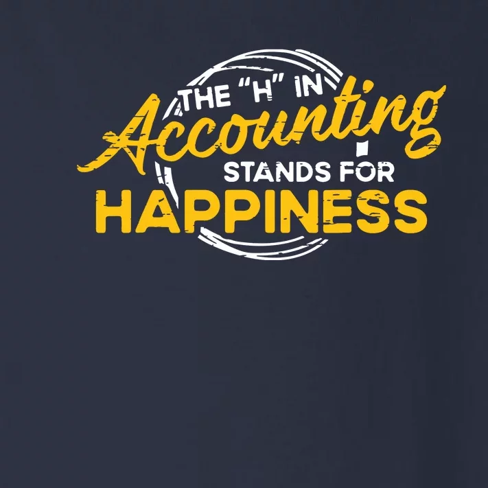 H In Accounting Stands For Happiness Accountant Accounting Toddler Long Sleeve Shirt