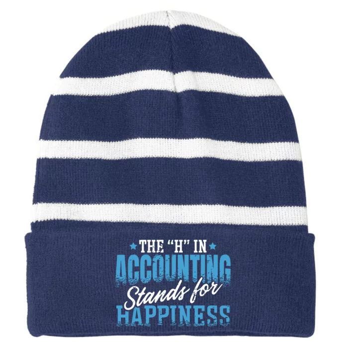 H In Accounting Stands For Happiness Accountant Accounting Striped Beanie with Solid Band