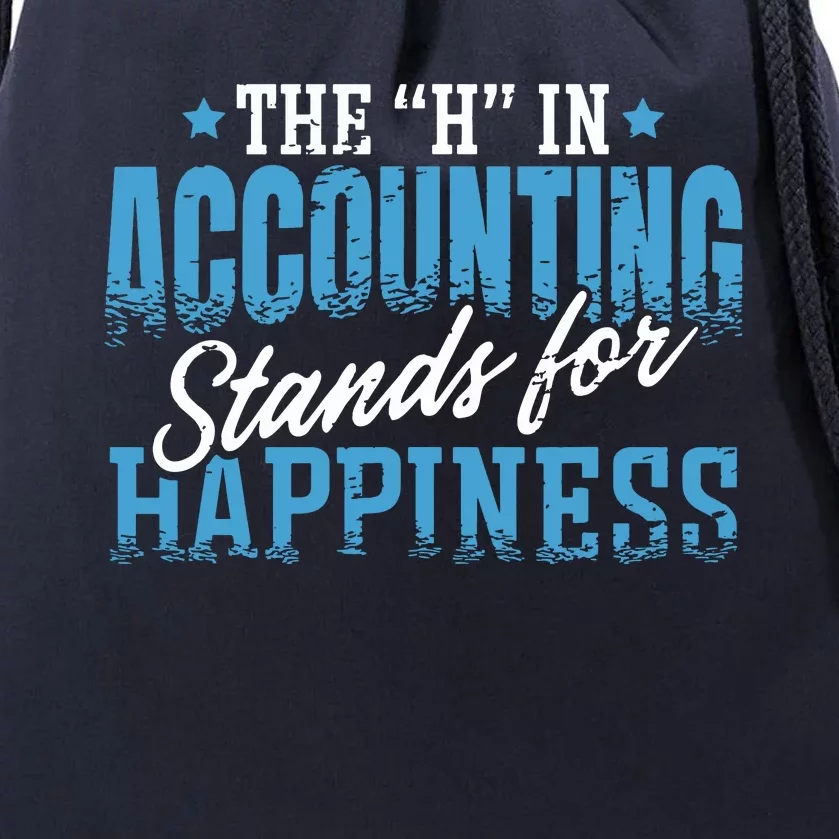 H In Accounting Stands For Happiness Accountant Accounting Drawstring Bag