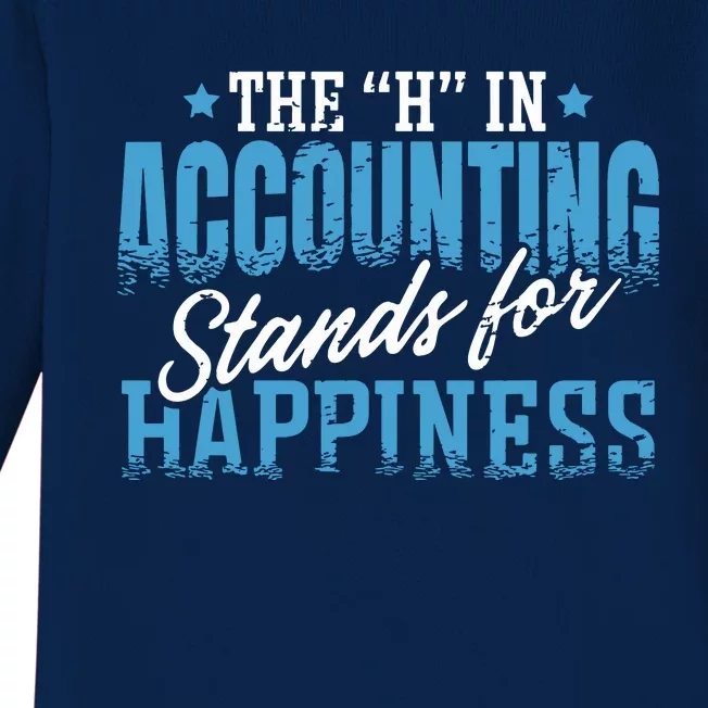 H In Accounting Stands For Happiness Accountant Accounting Baby Long Sleeve Bodysuit