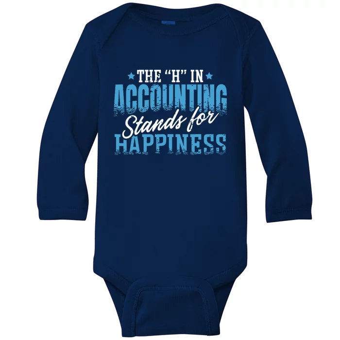 H In Accounting Stands For Happiness Accountant Accounting Baby Long Sleeve Bodysuit