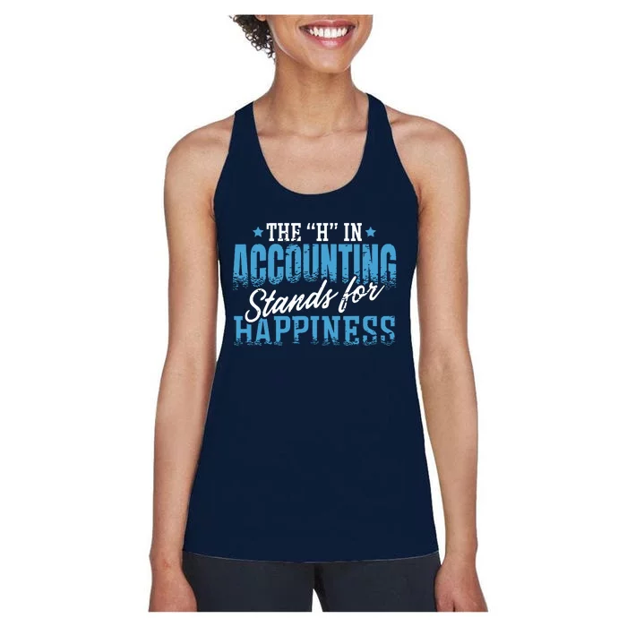 H In Accounting Stands For Happiness Accountant Accounting Women's Racerback Tank