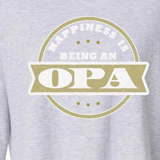 Happiness Is Being An Opa Fathers Day Gift Ideas Cropped Pullover Crew