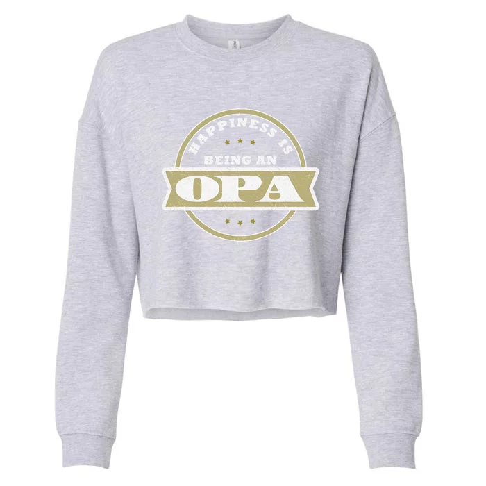 Happiness Is Being An Opa Fathers Day Gift Ideas Cropped Pullover Crew