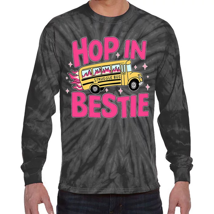 Hop In Bestie Funny Struggle Bus Tie-Dye Long Sleeve Shirt