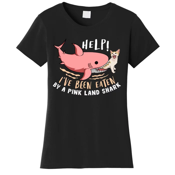 Help Ive Been Eaten By A Pink Land Shark Women's T-Shirt