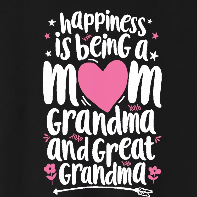 Happiness Is Being A Mom Great Grandma Wo Mother Women's Crop Top Tee