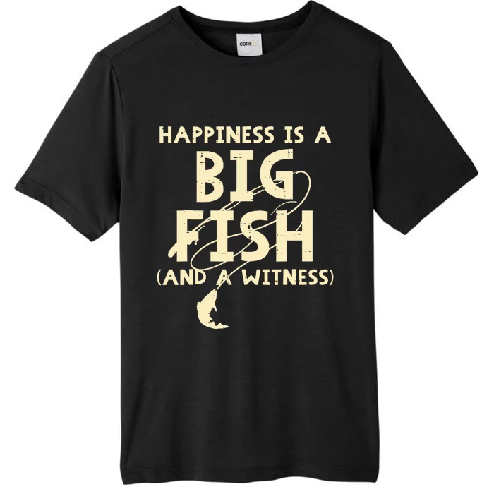 Happiness Is Big Fish Witness Fishing Funny ChromaSoft Performance T-Shirt