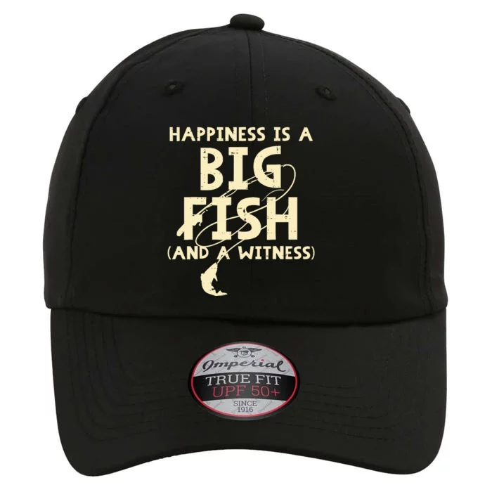 Happiness Is Big Fish Witness Fishing Funny The Original Performance Cap