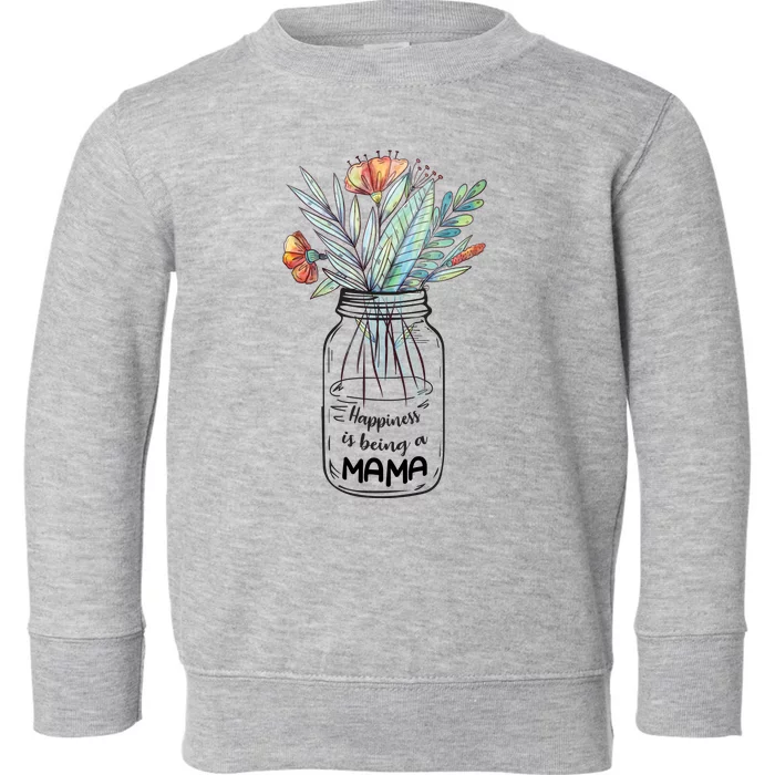 Happiness Is Being A Mama Flower Toddler Sweatshirt