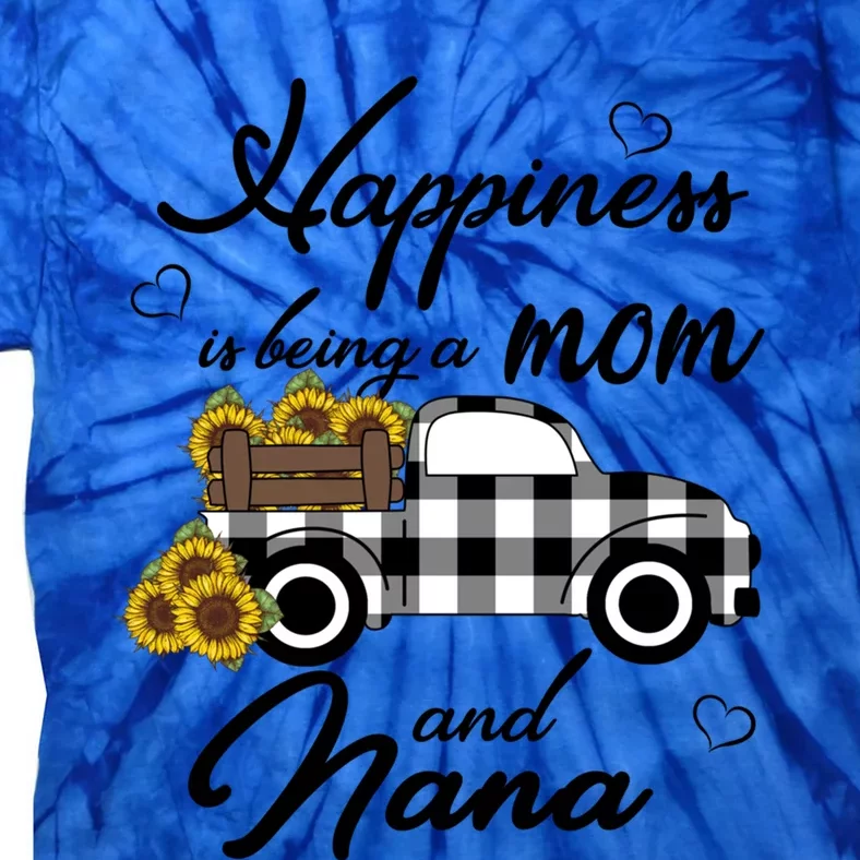 Happiness Is Being A Mom And Nana Cute Sunflower Grandma Gift Tie-Dye T-Shirt