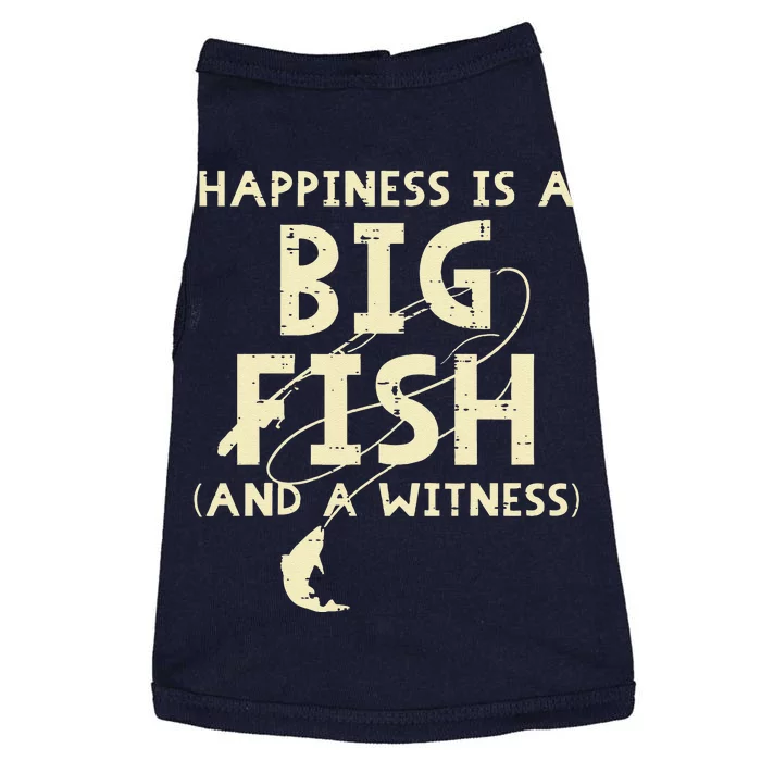 Happiness Is Big Fish Witness Fishing Funny Doggie Tank