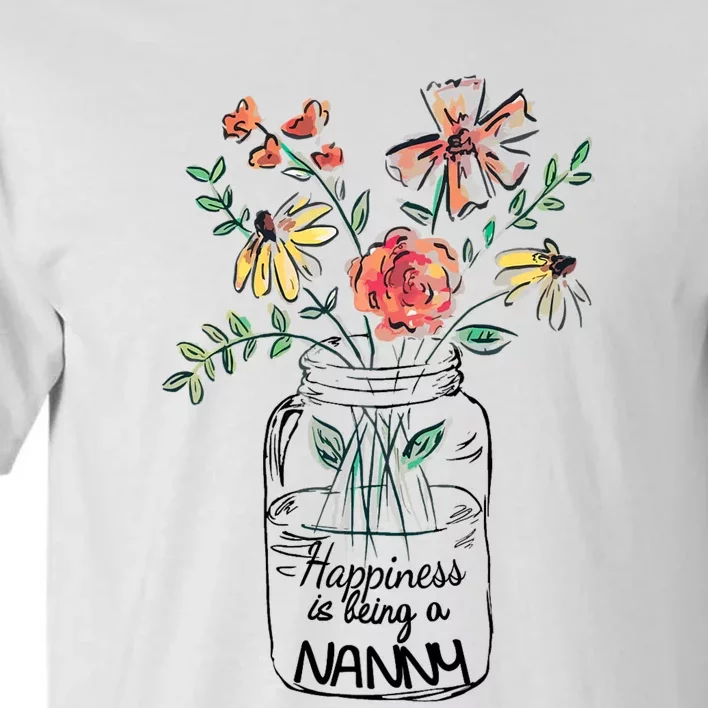 Happiness Is Being Nanny Life Flower Artgrandma Tall T-Shirt