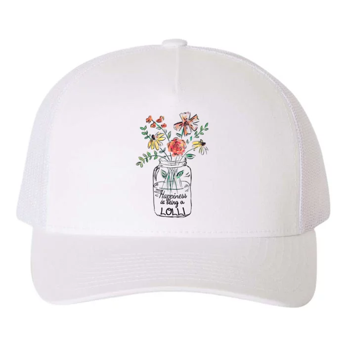 Happiness Is Being Lolli Life Flower Artgrandma Yupoong Adult 5-Panel Trucker Hat