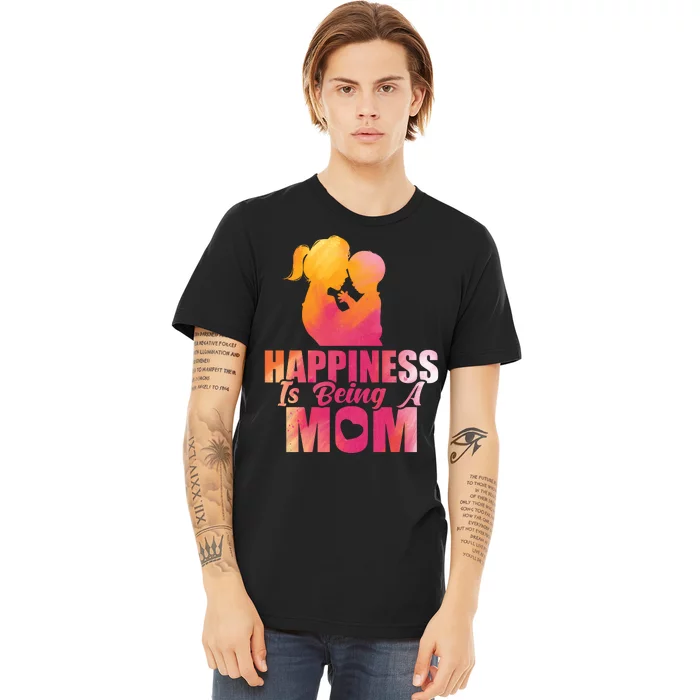 Happiness Is Being A Mom T Premium T-Shirt