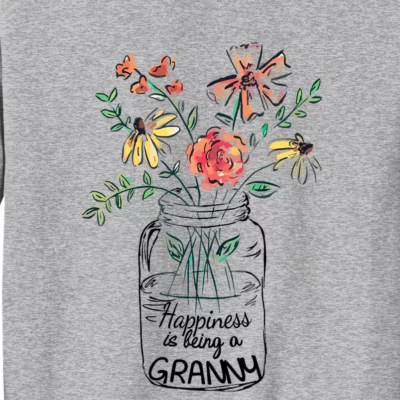 Happiness Is Being Granny Life Flower Artgrandma Tall Sweatshirt