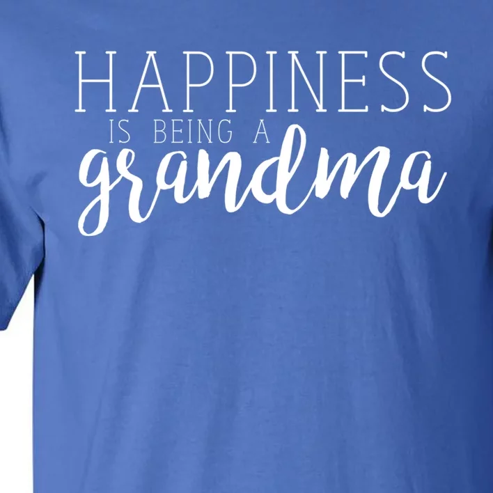 Happiness Is Being A Grandma Nana Family Great Gift Tall T-Shirt