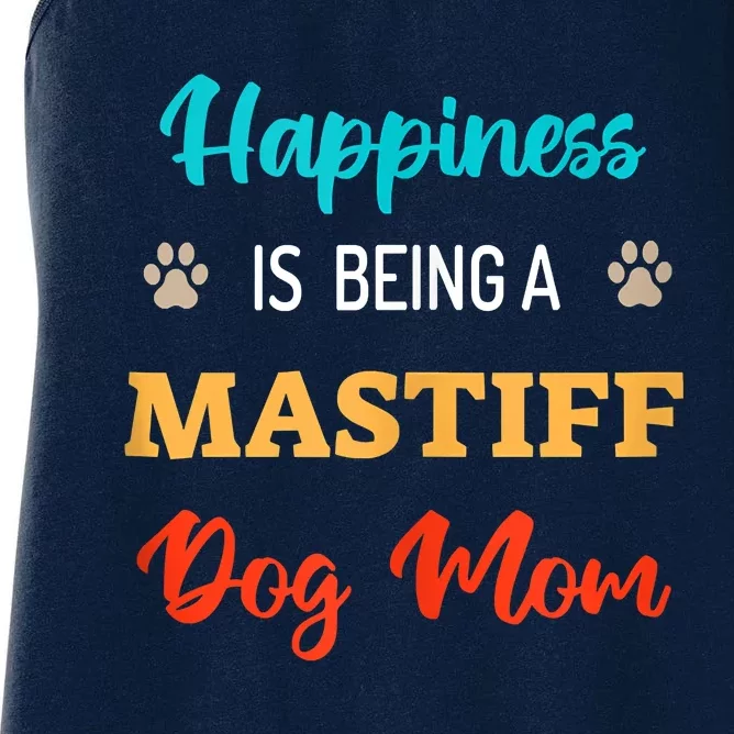 Happiness Is Being A Mastiff Dog Mom Women's Racerback Tank