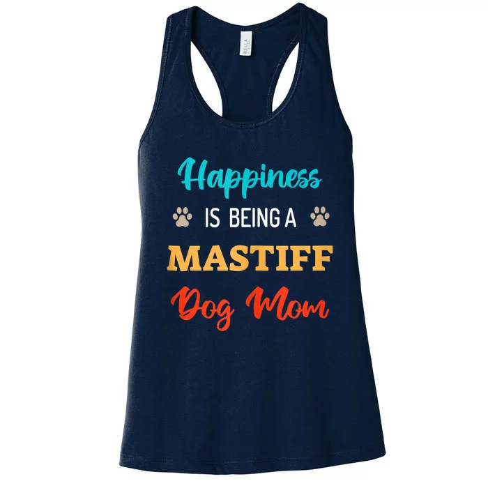 Happiness Is Being A Mastiff Dog Mom Women's Racerback Tank