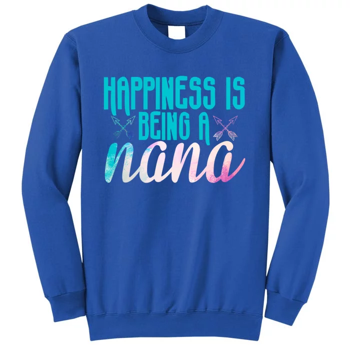 Happiness Is Being A Nana Grandma Cute Gift Tall Sweatshirt