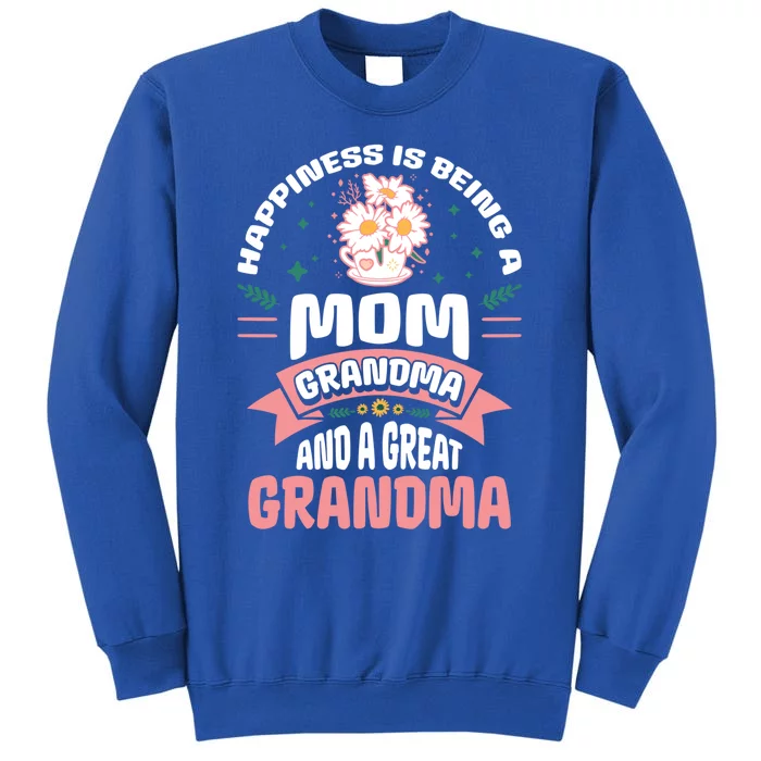 Happiness Is Being A Mom Grandma And Great Grandma Gigi Meaningful Gift Sweatshirt