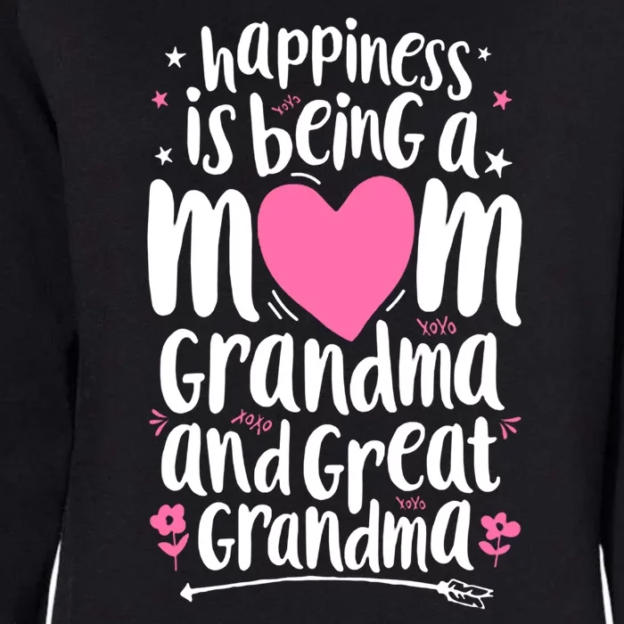 Happiness Is Being A Mom Grandma And Great Grandma Womens California Wash Sweatshirt