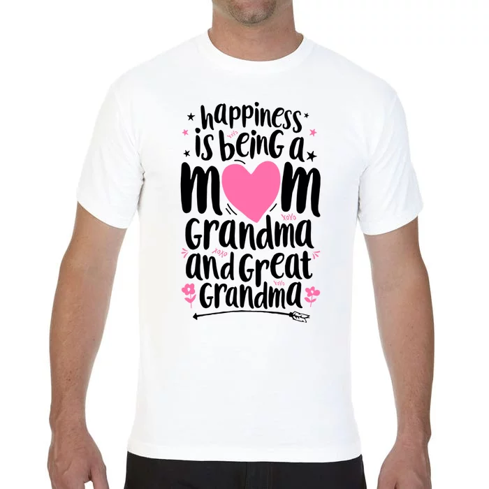 Happiness Is Being A Mom Grandma And Great Grandma Comfort Colors T-Shirt