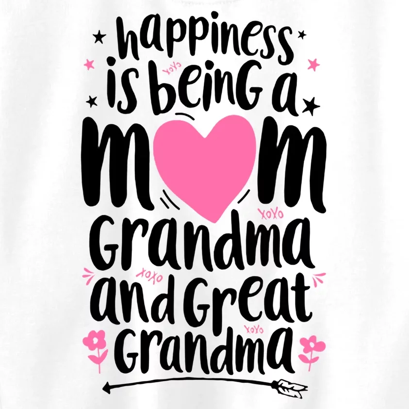 Happiness Is Being A Mom Grandma And Great Grandma Kids Sweatshirt