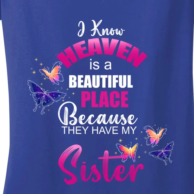 Heaven Is Beautiful Place My Sister Angel Memorial Family Gift Women's V-Neck T-Shirt