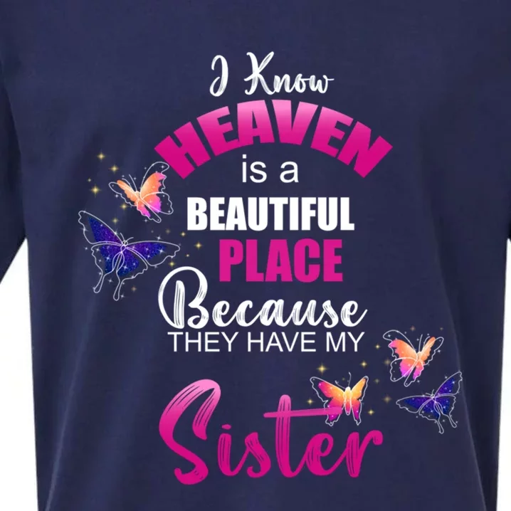 Heaven Is Beautiful Place My Sister Angel Memorial Family Gift Sueded Cloud Jersey T-Shirt