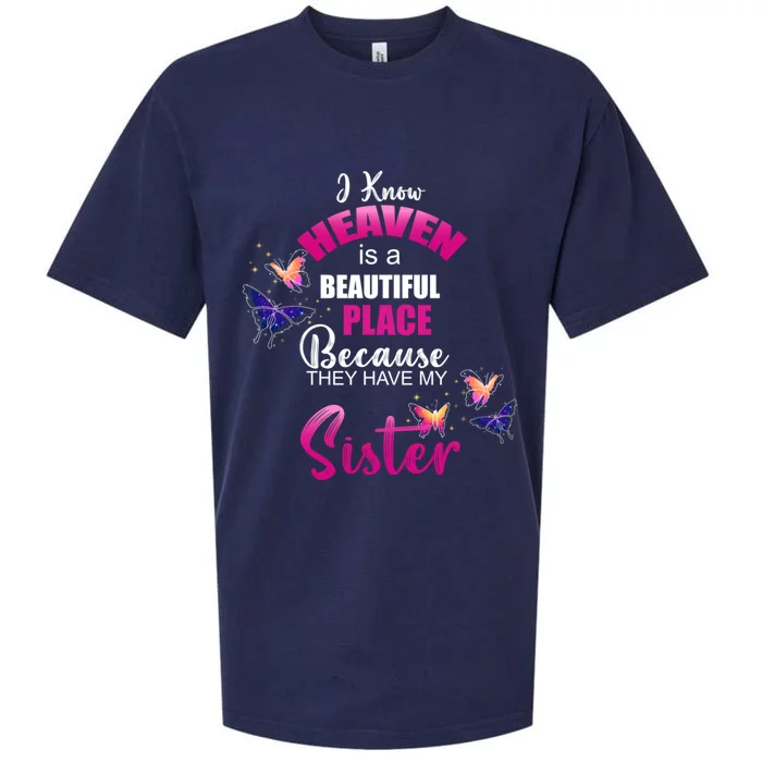 Heaven Is Beautiful Place My Sister Angel Memorial Family Gift Sueded Cloud Jersey T-Shirt