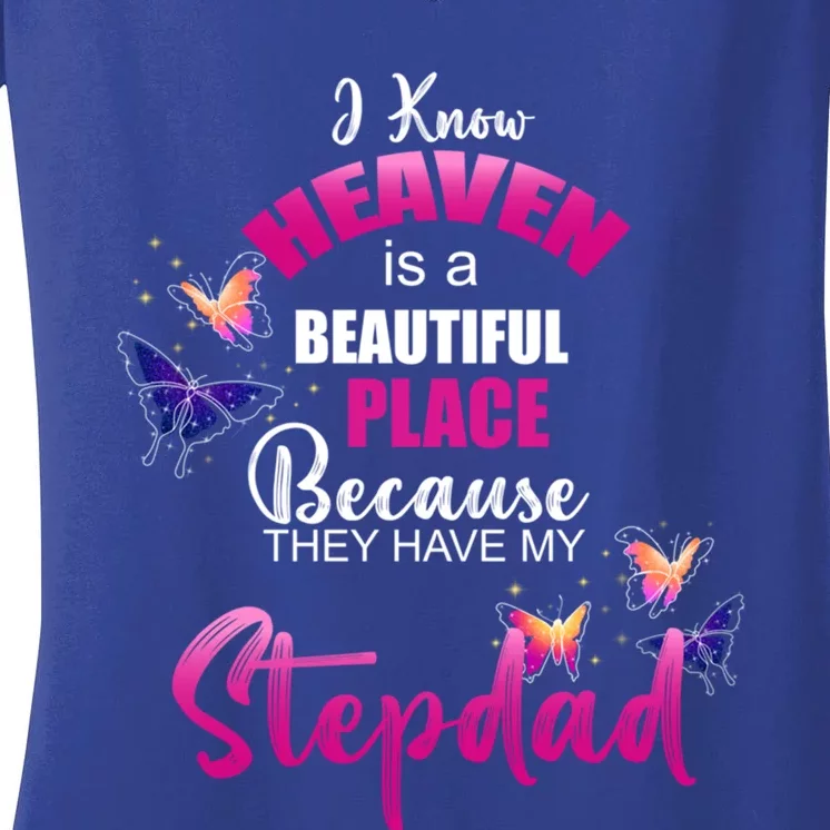 Heaven Is Beautiful Place My Stepdad Angel Memorial Family Gift Women's V-Neck T-Shirt