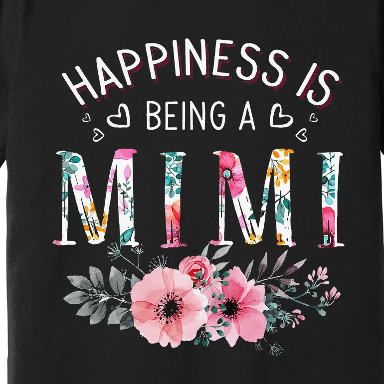 Happiness is being a Mimi Funny Mimi Mother's Day Premium T-Shirt