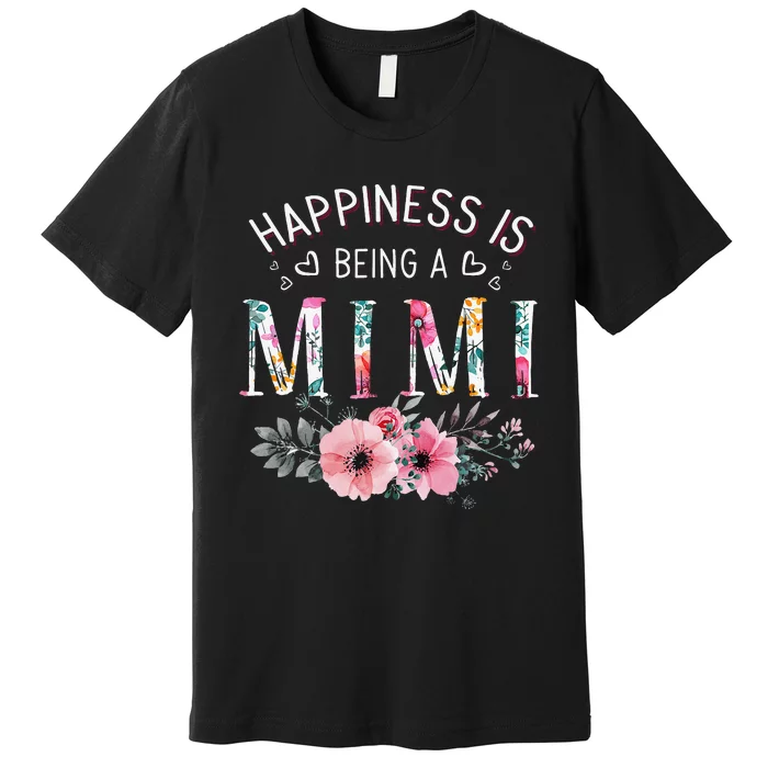 Happiness is being a Mimi Funny Mimi Mother's Day Premium T-Shirt