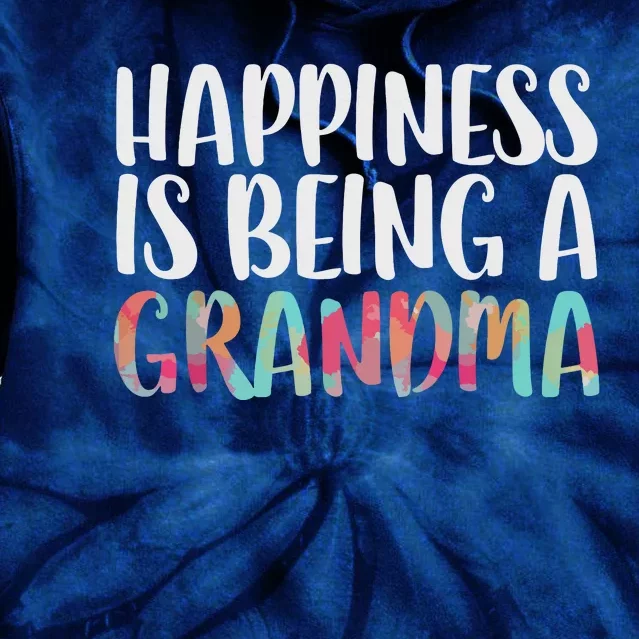 Happiness Is Being A Grandma Mothers Day Tie Dye Hoodie