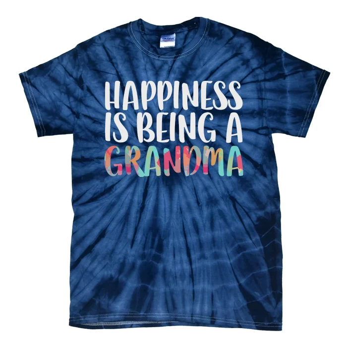 Happiness Is Being A Grandma Mothers Day Tie-Dye T-Shirt