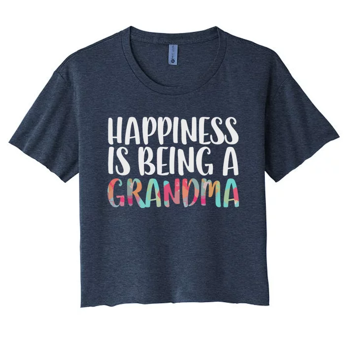 Happiness Is Being A Grandma Mothers Day Women's Crop Top Tee